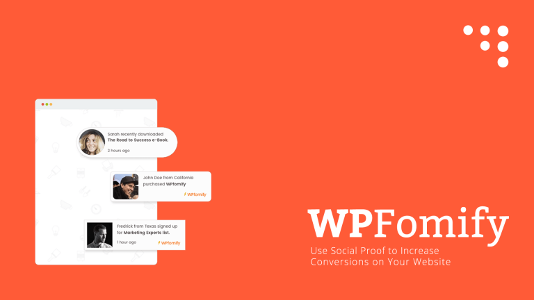 WPFomify Review: Get Started With Social Proof Marketing