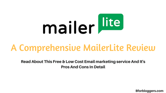 MailerLite Review : Pros and Cons For Bloggers
