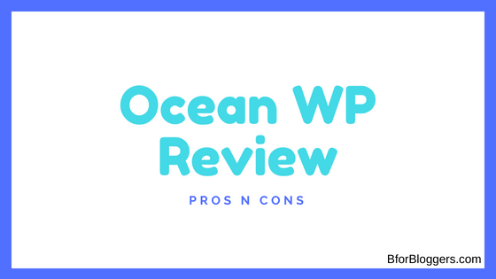 OceanWP Review : Pros n Cons (Free WordPress Theme)