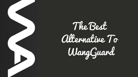 The Best Alternative For WangGuard With Scaled Protection