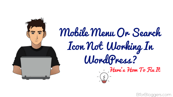 Do This When Mobile Menu, Search Icon Etc. Don’t Work In WordPress