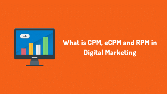 What is CPM, eCPM and RPM in Digital Marketing