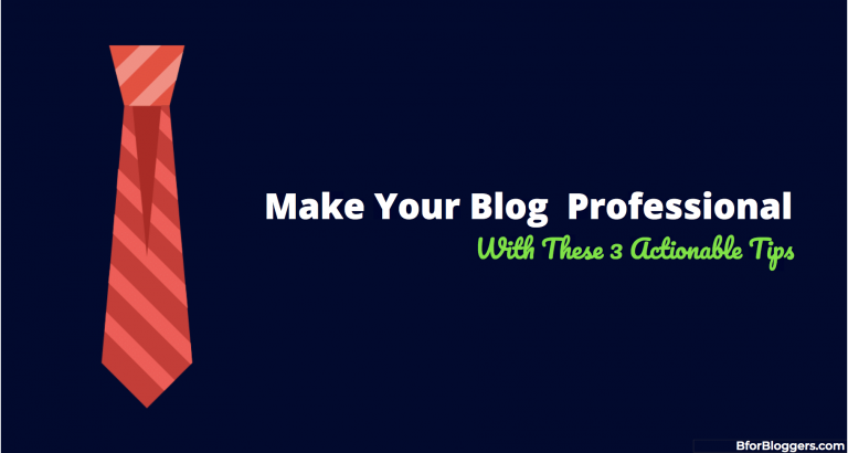 3 Simple Ways to Add Professionalism to Your Blog
