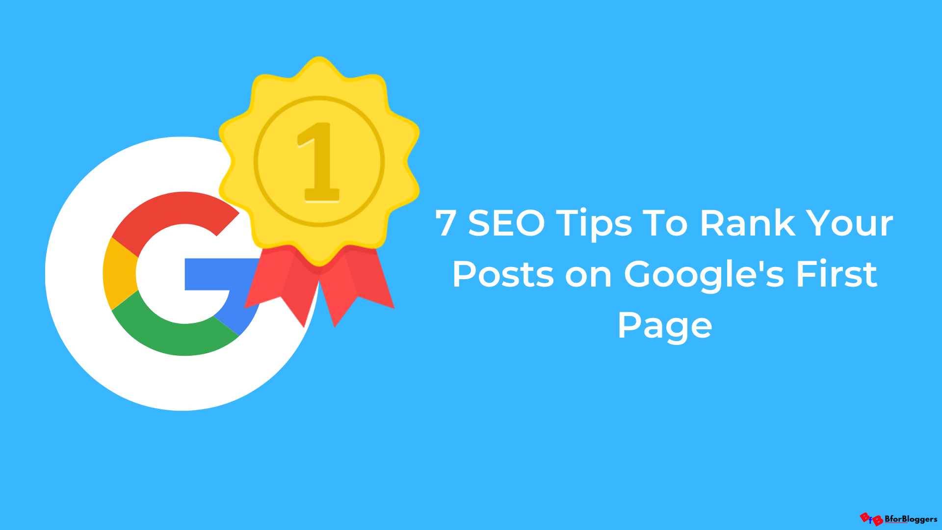 7 SEO Tips to Increase Rank of Blog Posts On Google SERPs
