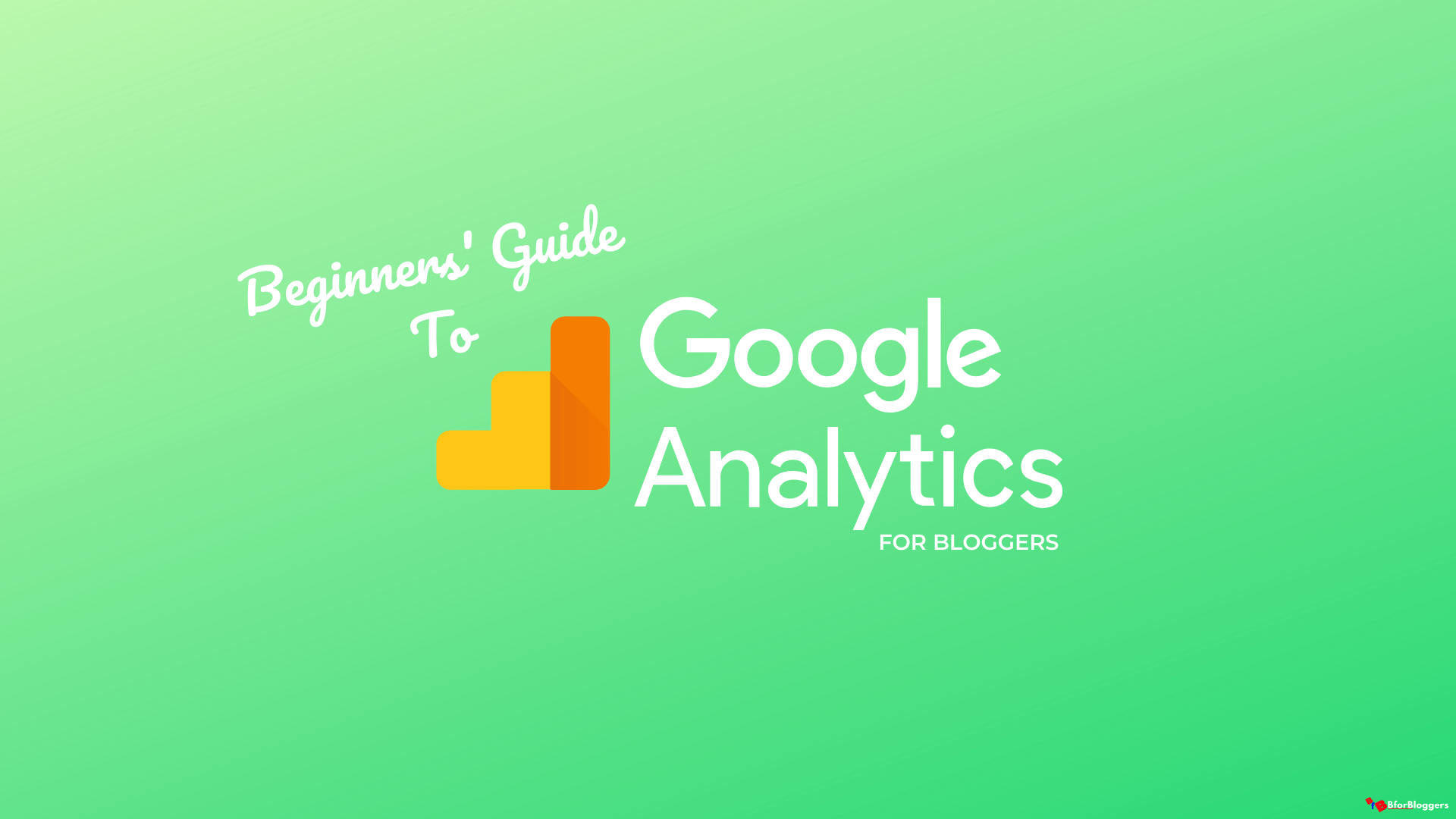 An Introduction To Google Analytics – Step by Step Guide