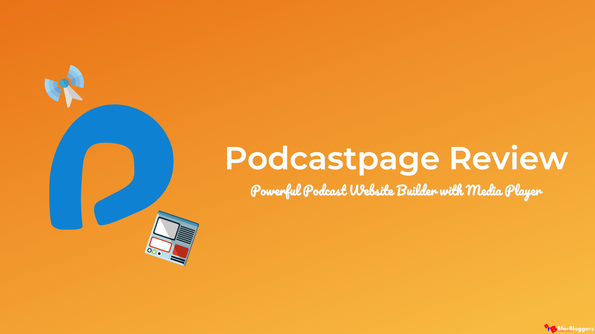 Podcastpage.io Review: Easier Way to Build Podcasting Websites