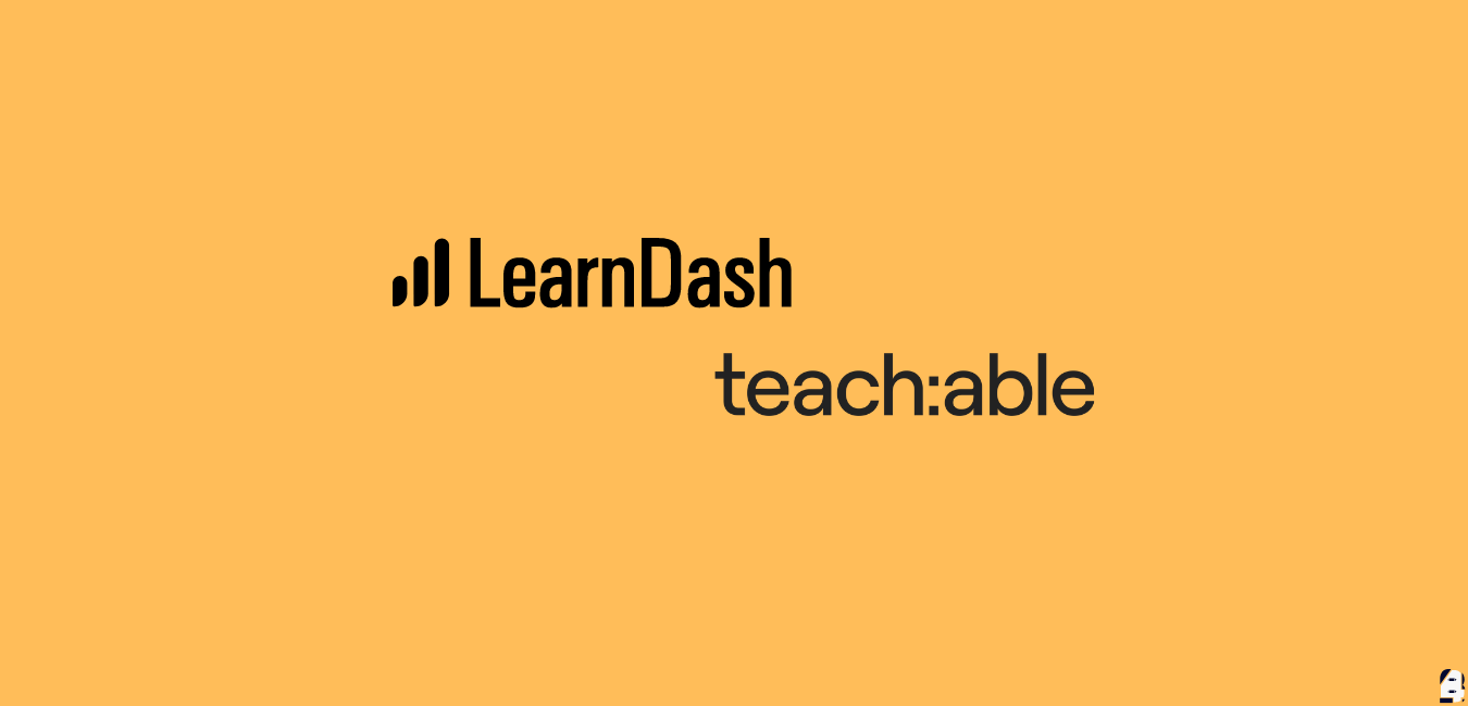 LearnDash vs Teachable: Care dintre ele este mai bună?